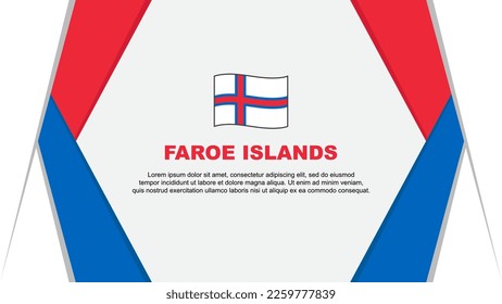 Faroe Islands Flag Abstract Background Design Template. Faroe Islands Independence Day Banner Cartoon Vector Illustration. Faroe Islands Background