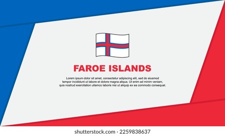Faroe Islands Flag Abstract Background Design Template. Faroe Islands Independence Day Banner Cartoon Vector Illustration. Faroe Islands Banner