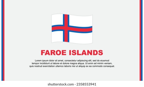 Faroe Islands Flag Abstract Background Design Template. Faroe Islands Independence Day Banner Social Media Vector Illustration. Faroe Islands Cartoon