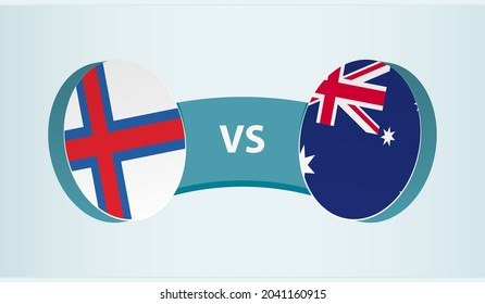 Faroe Islands versus Australia, team sports competition concept. Round flag of countries.
