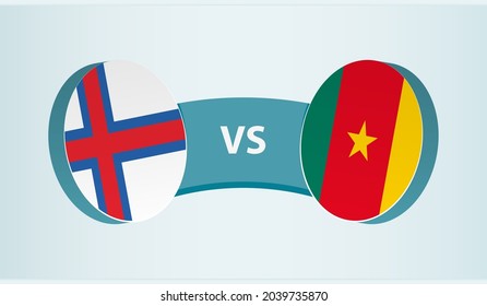 Faroe Islands versus Cameroon, team sports competition concept. Round flag of countries.