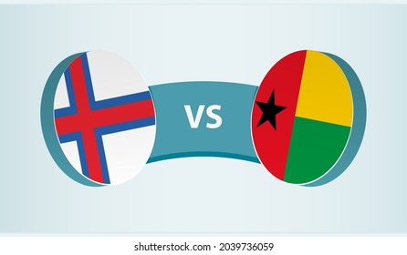 Faroe Islands versus Guinea-Bissau, team sports competition concept. Round flag of countries.