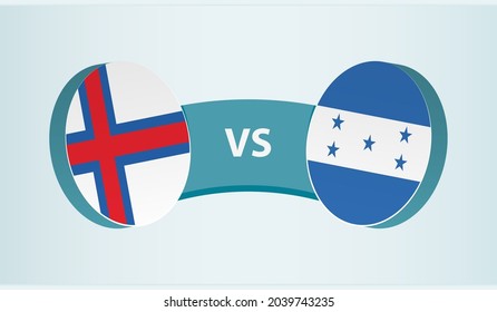 Faroe Islands versus Honduras, team sports competition concept. Round flag of countries.