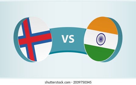 Faroe Islands versus India, team sports competition concept. Round flag of countries.