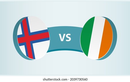 Faroe Islands versus Ireland, team sports competition concept. Round flag of countries.