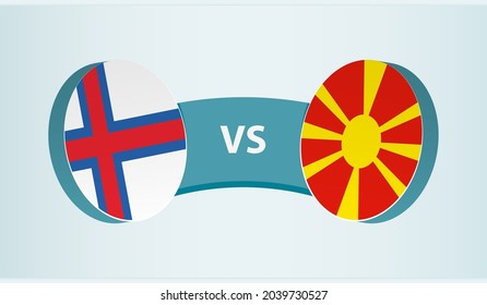 Faroe Islands versus Macedonia, team sports competition concept. Round flag of countries.