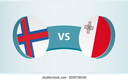 Faroe Islands versus Malta, team sports competition concept. Round flag of countries.