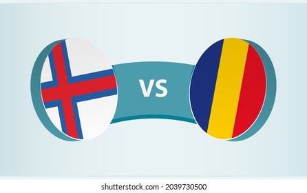 Faroe Islands versus Romania, team sports competition concept. Round flag of countries.