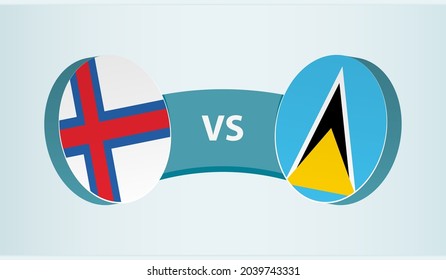 Faroe Islands versus Saint Lucia, team sports competition concept. Round flag of countries.