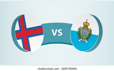 Faroe Islands versus San Marino, team sports competition concept. Round flag of countries.