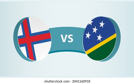 Faroe Islands versus Solomon Islands, team sports competition concept. Round flag of countries.