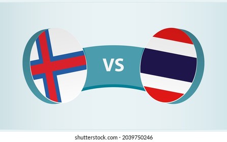 Faroe Islands versus Thailand, team sports competition concept. Round flag of countries.