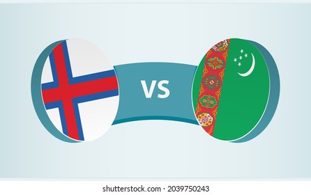 Faroe Islands versus Turkmenistan, team sports competition concept. Round flag of countries.