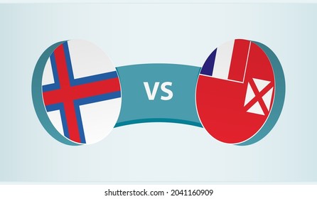 Faroe Islands versus Wallis and Futuna, team sports competition concept. Round flag of countries.