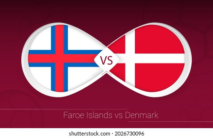 Faroe Islands vs Denmark in Football Competition, Group F. Versus icon on Football background. Vector illustration.