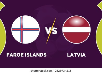 Faroe islands vs Latvia Soccer match concept. Vector illustration of design.
FRO VS LATV football match.