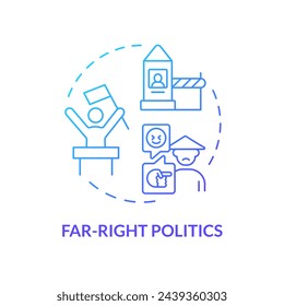 Far-right politics blue gradient concept icon. Xenophobia movement. Socialistic ideology. Traditional values. Round shape line illustration. Abstract idea. Graphic design. Easy to use