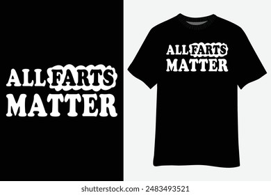 Fart Master Funny All Farts Matter T-Shirt