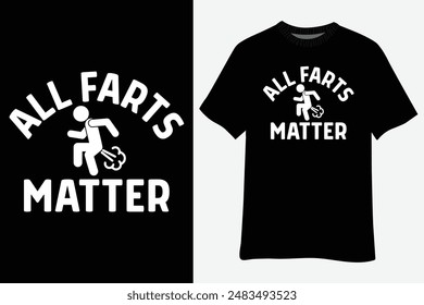 Fart Master Funny All Farts Matter T-Shirt