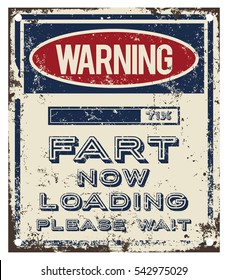 Fart Now Loading warning sign