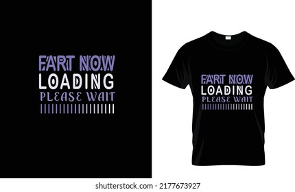 FART NOW LOADING...JOKES T SHIRT