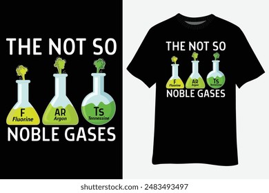 Farts The Not So Noble Gases Funny Chemistry T-Shirt Design