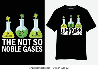 Farts The Not So Noble Gases Funny Chemistry T-Shirt Design