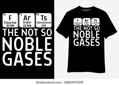 Farts The Not So Noble Gases T-Shirt Design