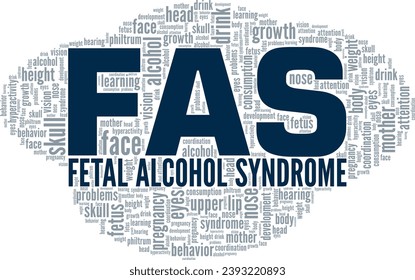 FAS - Fetal Alcohol Syndrome word cloud conceptual design isolated on white background.