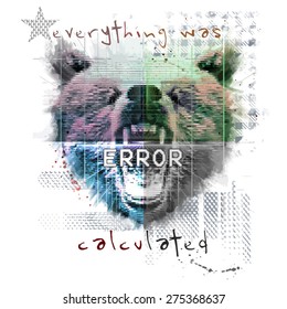 Fashion Bear Error Illustration Tshirt Graphic Design