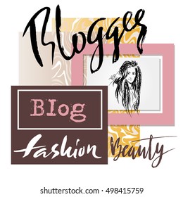 Fashion blogger, grunge artwork for blog spacework. Vector background