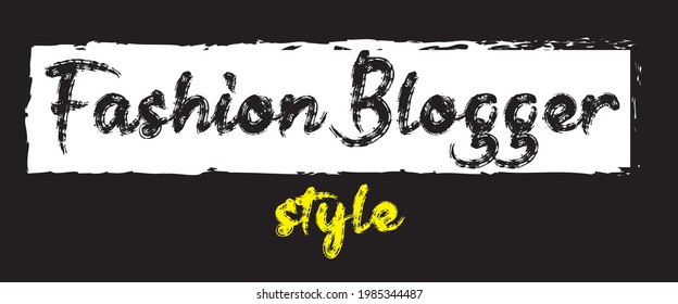fashion blogger slogan print for t-shirt, background, hoodie - vector