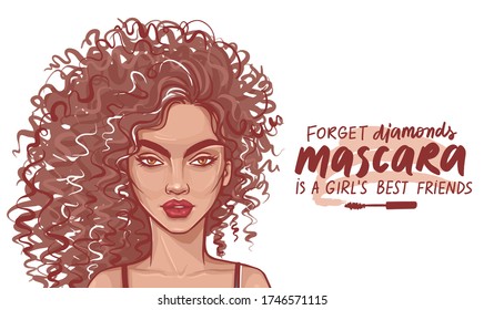 Fashion brunette woman with long curly hair. Quote about mascara and makeup. Girl portrait, inspiration phrase. Young pretty lady illustration, poster isolated on white.