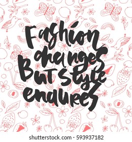 Fashion changes, but style endures. Motivational quote. T-shirt printing design, typography graphics.