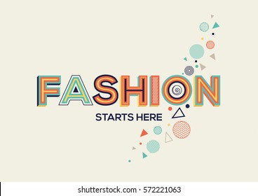 Fashion concept. Fashion modern typography in Geometrical style. Design for your wall graphics, typographic poster, advertisement, flyer template, web banner design.