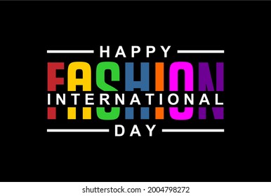 Fashion Day. Happy International Fashion. Holiday concept. Template for background, banner, card, poster, t-shirt with text inscription