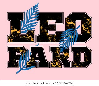 Fashion design print on clothes t shirt sweatshirt also for sticker poster. With decorative word "Leopard" with wild animal skin inside under texture and palm tropical leaf. Modern trendy illustration