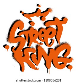 Fashion design print on clothes t shirt sweatshirt also for sticker poster. Phrase "Street King" in graffiti spray vandal underground style with urban. Modern trendy illustration for streetwear brand.