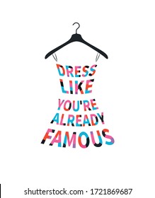 Fashion dress from quote in bright colors. Vector illustration