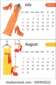 Fashion European calendar  2015 year.Colorful women's cocktail and party Dress and high heel shoes.July,August.Cartoon illustration.Vector
