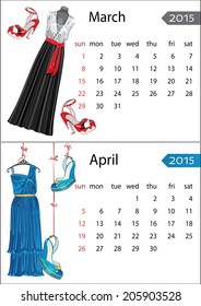 Fashion European calendar  2015 year.Colorful women's cocktail and party Dress and high heel shoes.March,April.Cartoon illustration.Vector