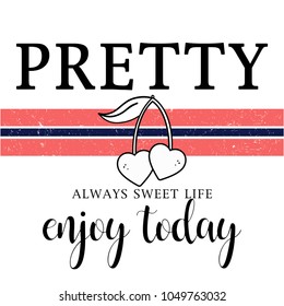 Fashion Funny Slogan with cherry patch for T-shirt and apparels graphic vector Print.