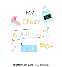 Fashion girlish print for apparel. Trendy graphic with quote. Vector hand drawn illustration.