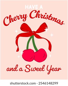 Fashion graphic print with red bow on red cherry, stars and slogan print "HAVE A CHERRY CHRISTMAS,AND A SWEET YEAR",slogan print for tee. Funny cute t-shirt print,vintage poster design