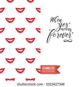 Fashion greeting card with girl emotions. Seamless pattern background woman face expressions: fashion emoticons, emoji, smiley icons, characters. Inscription: when yes means forever. Vector template.