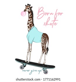 Fashion hipster vector illustration with giraffe on skateboard, born for skate, creative print for apparel