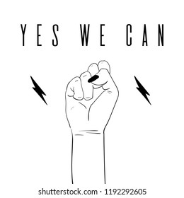 Fashion illustration. Yes, We Can quote. Design and print for T-shirt for activist. Woman's hand with her fist raised up. Girl Power. Feminism concept. Poster, Sticker or patch graphic design