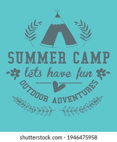 Fashion kids print with adventure, camping  and slogan. Vector hand drawn illustration.