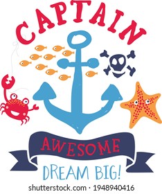 Fashion kids print with cute animal , pirate, ocean , captain and slogan. Vector hand draw illustration