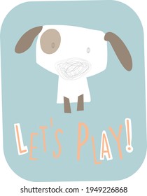 Fashion kids print with cute animal , puppy and slogan. Vector hand draw illustration